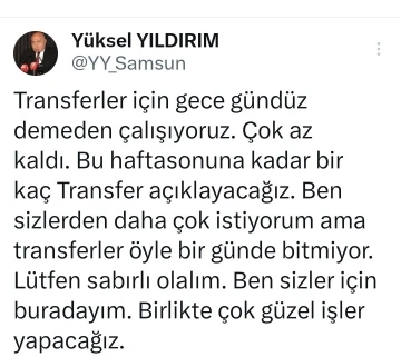 Samsunspor Başkanı Yıldırım: &quot;Bu hafta sonuna kadar birkaç transfer açıklayacağız&quot;
