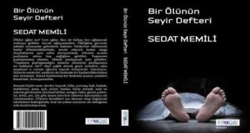 Sedat Memili’nin “Bir Ölünün Seyir Defteri” isimli yeni kitabı yayınlandı