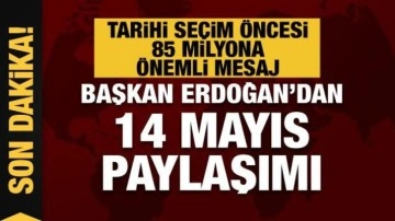 Son dakika.. Başkan Erdoğan'dan 14 Mayıs paylaşımı