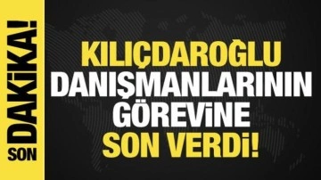 Son dakika: CHP lideri Kemal Kılıçdaroğlu tüm danışmanlarını görevden aldı