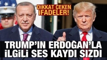 Son dakika haberi: Trump'ın Erdoğan'la ilgili ses kaydı sızdırıldı