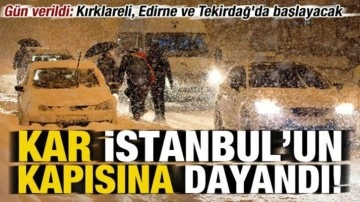 Son dakika: Kar İstanbul'un kapısına dayandı! Kırklareli, Edirne ve Tekirdağ'da başlayacak