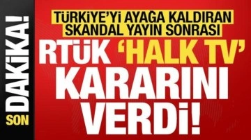 Son dakika: Skandal yayın sonrası RTÜK, 'Halk TV' kararını verdi!