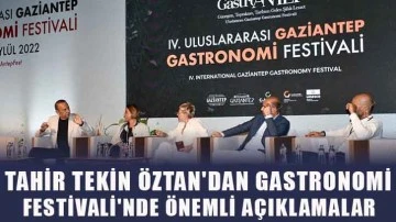 Tahir Tekin Öztan'dan Gastronomi Festivali'nde önemli açıklamalar