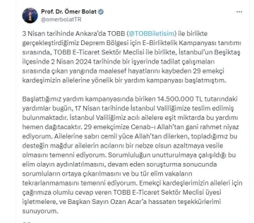 Ticaret Bakanı Bolat açıkladı: &quot;Beşiktaş’taki yangın faciasında hayatını kaybeden 29 işçi için 14 milyon 500 bin TL toplandı&quot;
