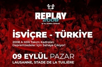 Türkiye - İsviçre maçının yıldızları, depremzedeler için 15 sene sonra sahada
