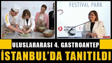 Uluslararası 4. Gastroantep İstanbul'da tanıtıldı