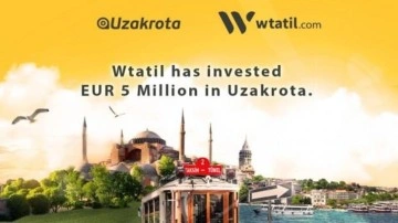 Uzakrota’ya Wtatil.com’dan 5 Milyon Euro’luk yeni yatırım