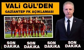 Vali Gül’den flaş Gaziantep FK açıklaması.  