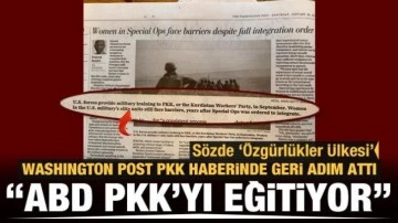Washington Post, "ABD PKK&rsquo;yı eğitiyor" itirafı sonrası geri adım attı