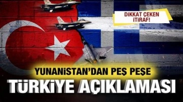 Yunanistan'dan peş peşe Türkiye açıklaması!